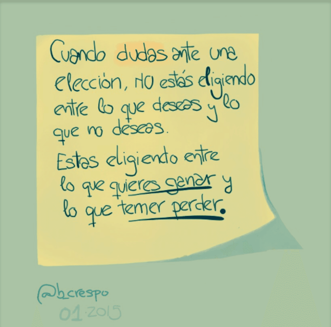 Handwritten note by Bernardo Crespo, written in Spanish — Learning #10: “When a choice makes you hesitate, you’re not choosing between what you want and what you don’t. You’re choosing…”