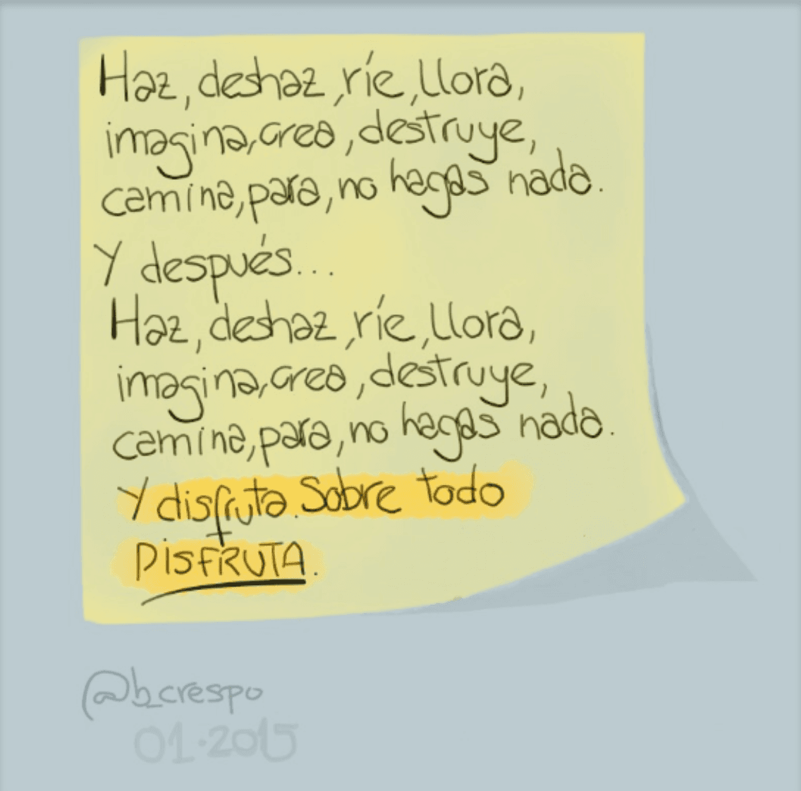 Handwritten note by Bernardo Crespo, written in Spanish — Learning #12: “Do, undo, laugh, cry, imagine, create, destroy, walk, stop, do nothing. And then… Do, undo, laugh, cry,…”