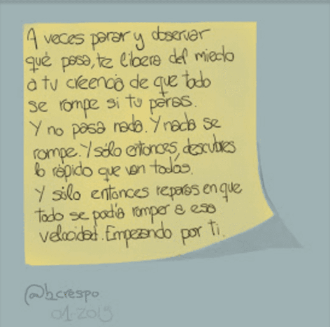 Handwritten note by Bernardo Crespo, written in Spanish — Learning #13: “Sometimes stopping and watching what happens frees you from the fear behind your belief that everything breaks if you stop. And no…”