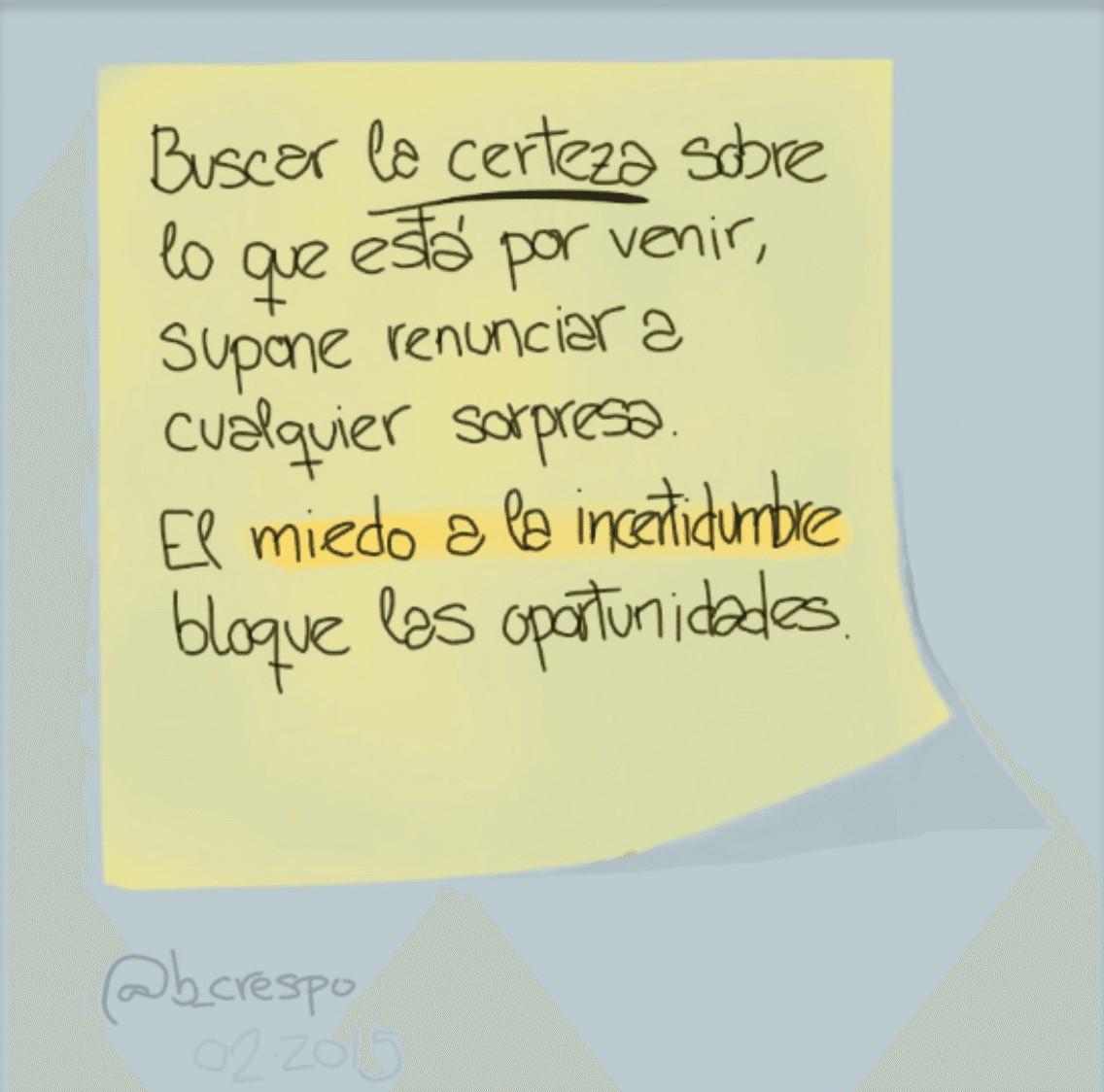 Handwritten note by Bernardo Crespo, written in Spanish — Learning #14: “Looking for certainty about what’s coming means giving up on any surprise. Fear of uncerta…”