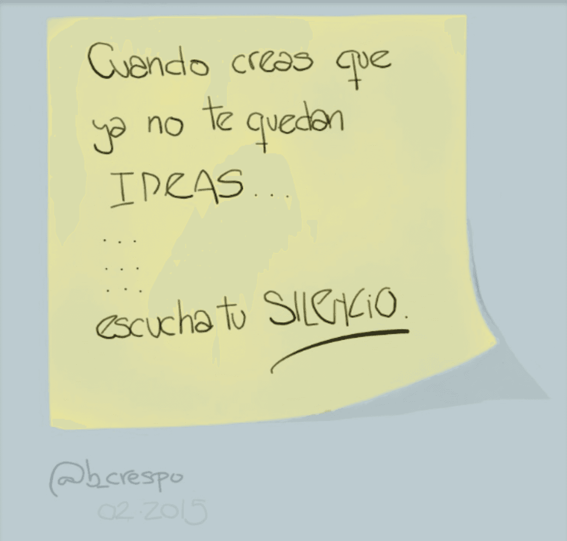 Handwritten note by Bernardo Crespo, written in Spanish — Learning #16: “When you think you have no IDEAS left… Listen to your SILENCE”