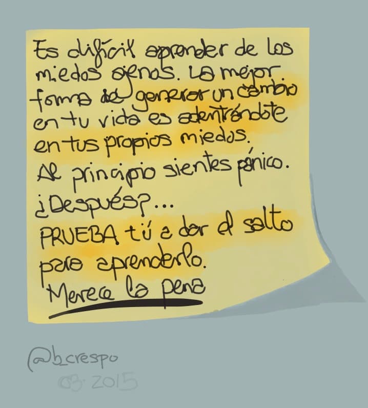 Handwritten note by Bernardo Crespo, written in Spanish — Learning #19: “It’s hard to learn from other people’s fears. The best way to change your life is to walk into…”