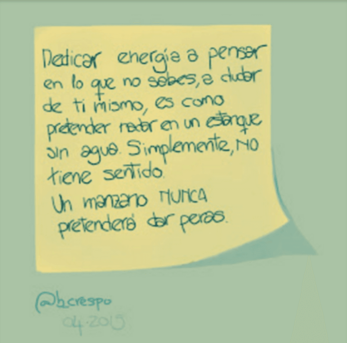 Handwritten note by Bernardo Crespo, written in Spanish — Learning #21: “Spending energy thinking about what you don’t know, doubting yourself; it’s like trying to swim in a pond…”
