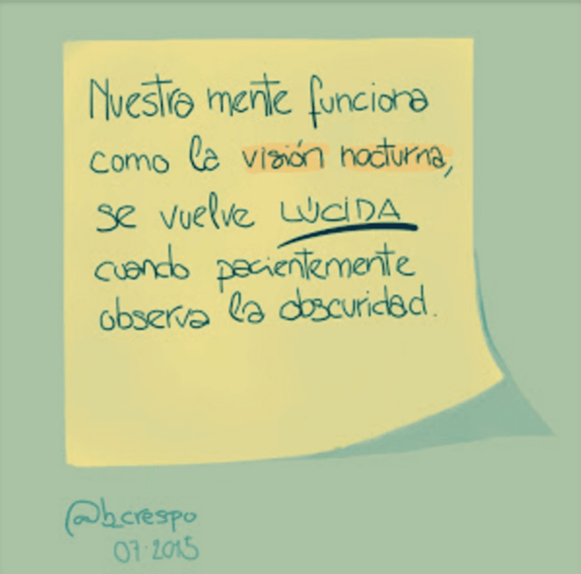 Handwritten note by Bernardo Crespo, written in Spanish — Learning #33: “Our mind works like night vision: it becomes lucid when it patiently watches the darkness”