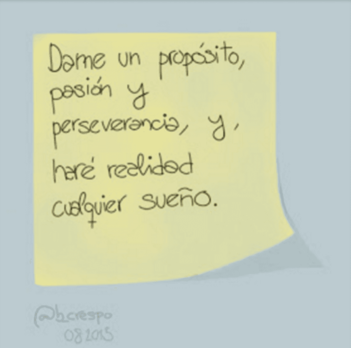 Handwritten note by Bernardo Crespo, written in Spanish — Learning #35: “Give me a purpose, passion and perseverance, and I’ll make any dream real”
