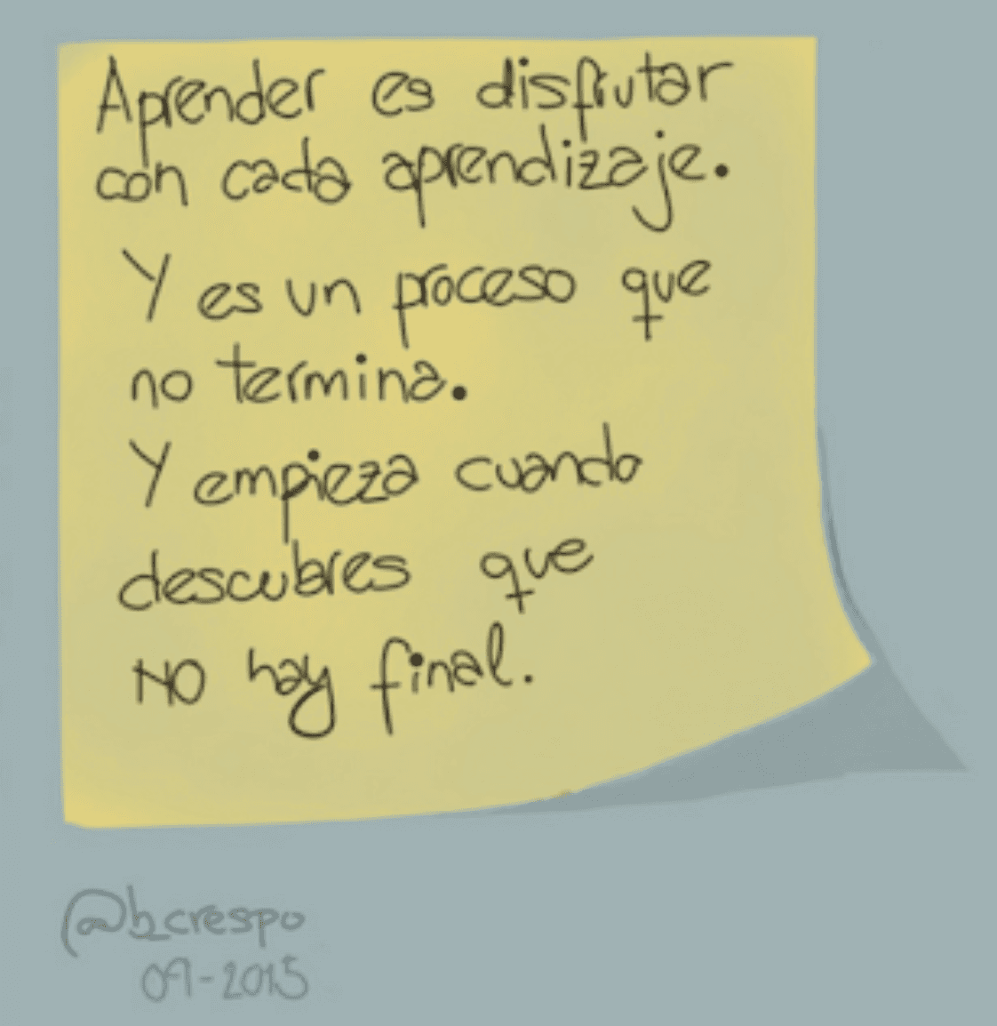 Handwritten note by Bernardo Crespo, written in Spanish — Learning #39: “To learn is to enjoy every Learning. And it’s a process that never ends, and that begins when you discover…”