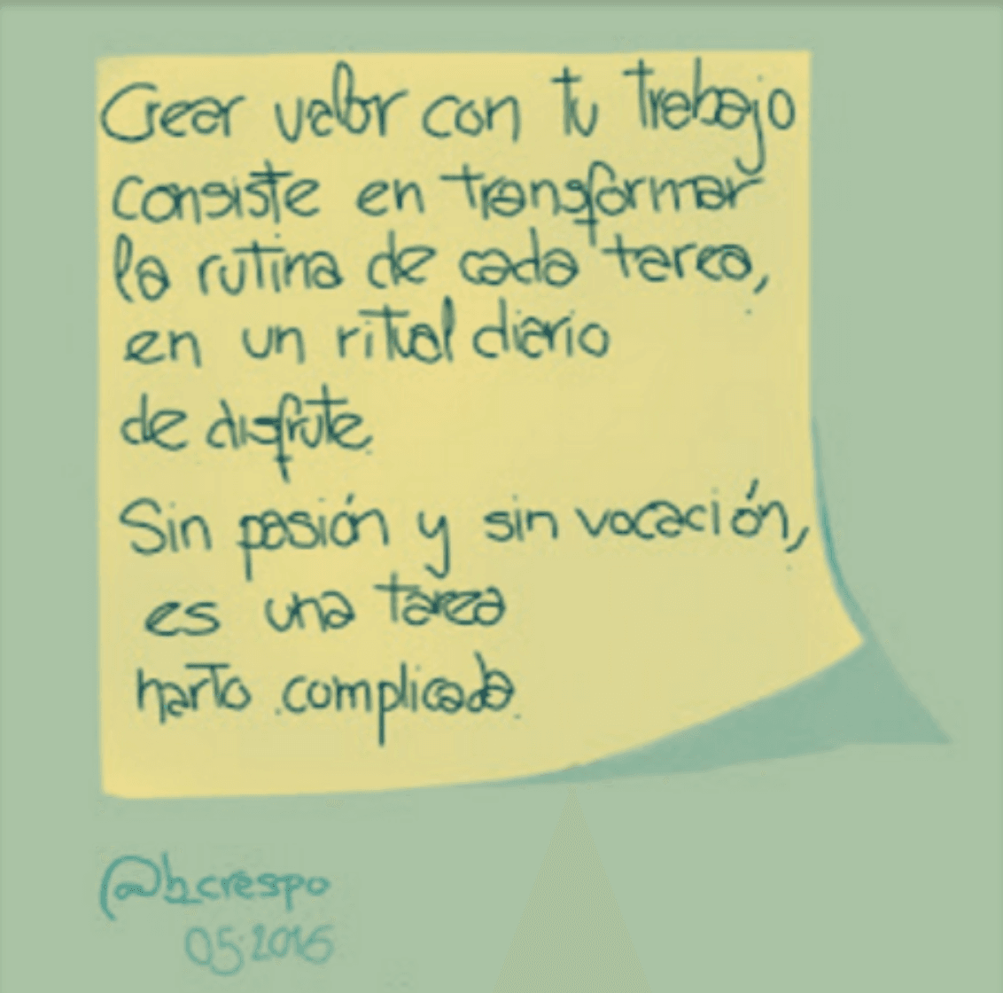 Handwritten note by Bernardo Crespo, written in Spanish — Learning #46: “Creating value through your work means turning the routine of every task into a daily ritual you enjoy…”